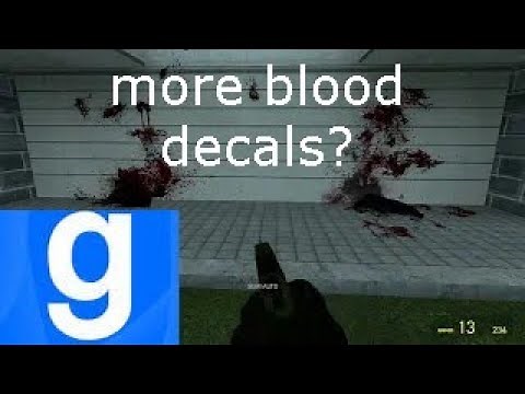 How to increase blood decal limit in Gmod!