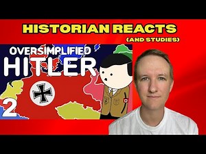 Hitler-OverSimplified (Part 2): Historian Reacts and Studies