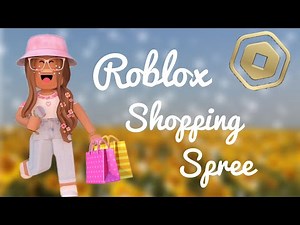 ROBLOX SHOPPING SPREE 🛍 🛒