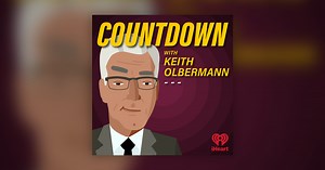 EPISODE 12: COUNTDOWN WITH KEITH OLBERMANN 8.16.22 - Countdown with Keith Olbermann