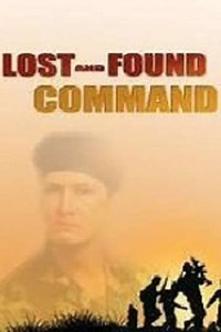 Lost and Found Command Rebels Without Because - Movie