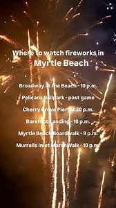 Fourth of July is coming up! Where will you be watching the fireworks? 🎆 | Visit Myrtle Beach, South Carolina