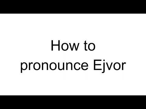How to Pronounce Ejvor (Swedish)