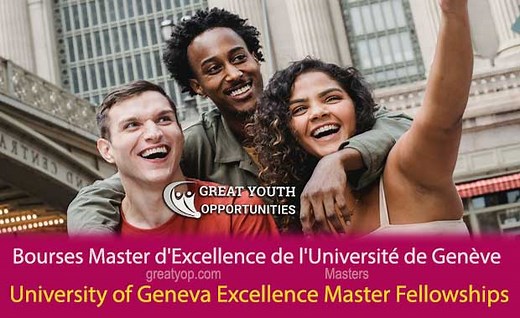 University of Geneva Excellence Master Fellowships, 2026-2027