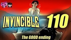 INVINCIBLE 110: The "GOOD" Ending