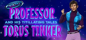 Professor Torus Tinker and his Titillating Tales (A Gay Sci-Fi Adventure): обзор, публикации, гайды и дата выхода визуальная новелла игры Professor Torus Tinker and his Titillating Tales (A Gay Sci-Fi Adventure)
