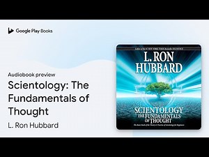 Scientology: The Fundamentals of Thought by L. Ron Hubbard · Audiobook preview