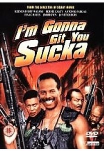 I`M Gonna Git You Sucka [1988]