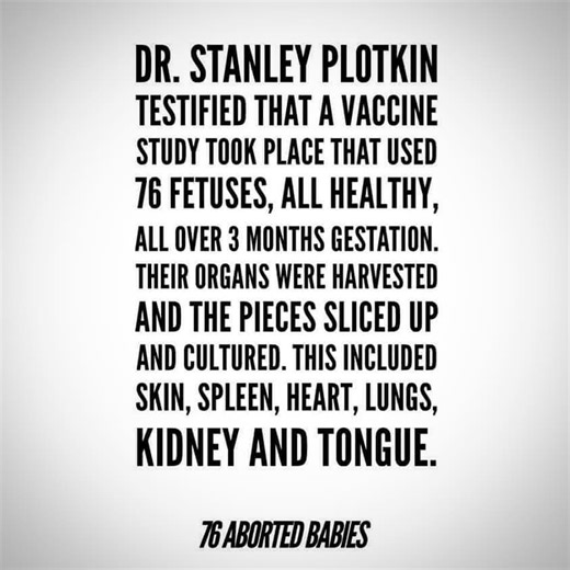 Dr. Stanley Plotkin testified that 76 fetuses were used for a vaccine study.