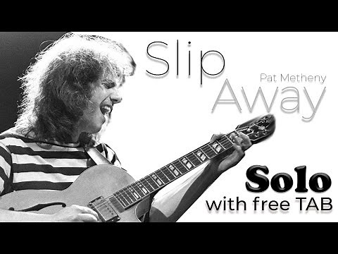Pat Metheny - Slip Away (Solo cover with free TAB)
