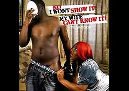 No I Won't Show It! My Wife Can't Know It!