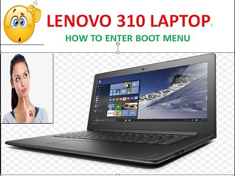 LENOVO IDEAPAD 310:How to Get into BOOT Mode