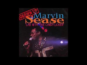 Marvin Sease - Stuck In The Middle & Double Crosser Live W/The Candy Licker