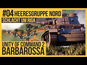 UNITY OF COMMAND 2: BARBAROSSA - Schlacht um Riga #04 [Lets Play | Deutsch | German]