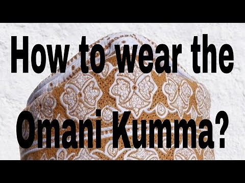 How to wear the Omani Kumma?