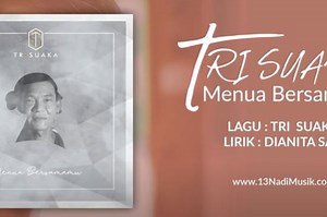 Lirik Lagu 'Menua Bersamamu' Yang Dipopulerkan Oleh Tri Suaka - Sonora.id