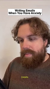 Writing emails when you have anxiety | Ryan George