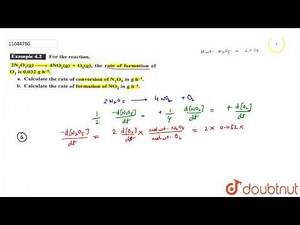 For the reaction, `2N_(2)O_(5) (g) rarr 4NO_(2)(g) + O_(2)(g)`, the rate of formation of `O_(2)`...