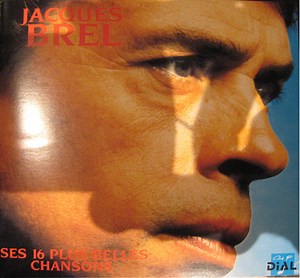 Jacques Brel - Ses 16 Plus Belles Chansons