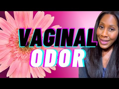 What Should Your VAGINA SMELL LIKE? What Causes Vaginal Odor? What Are Treatments?