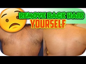 Back Hair Removal | Remove Back Hair