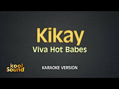 KIKAY - Viva Hot Babes | Karaoke Version | koolSound