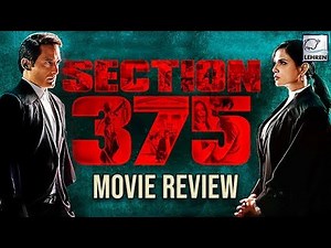Section 375 Movie Review | Akshaye Khanna | Richa Chadha | Meera Chopra | LehrenTV