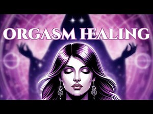 Hypnosis For Women: Orgasm Healing