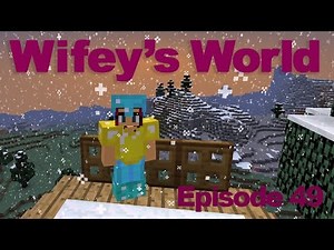 Wifey's World l Episode 49