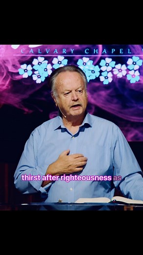 Hunger and Thirst for Righteousness! #calvarychapelvallevista #jesuschrist | Calvary Chapel Valle Vista