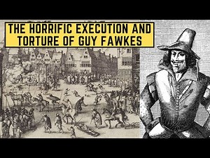 The HORRIFIC Execution And Torture Of Guy Fawkes
