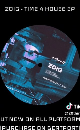 ZOIG - TIME 4 HOUSE EP Now Available for Purchase