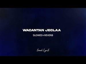 salax carab WACANTAN JECLAA slowed=reverb