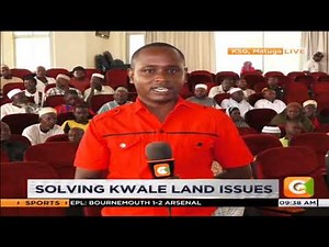 National Land Commission in Kwale seek to solve land problems