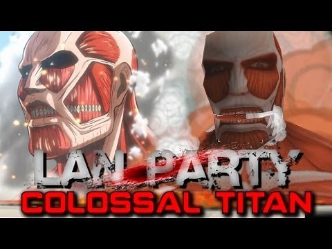 Attack on Titan - Colossal Titan - LAN Party