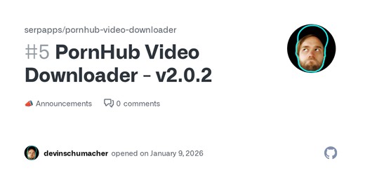 PornHub Video Downloader - v2.0.2 · serpapps pornhub-video-downloader · Discussion #5
