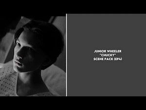 Junior Wheeler "Chucky" Scene Pack (ep4)