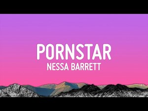 Nessa Barrett - Pornstar (Lyrics)