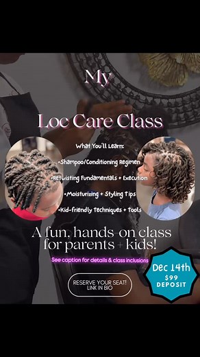 Ready to learn how to confidently care for your child’s locs at home? MY “LITTLE” LOC CARE CLASS is for you! Our first INTERACTIVE FAMILY INCLUSIVE CLASS IS LIVE FOR REGISTRATION: Let’s remove the self doubt & fear out of maintaining your little one’s locs. We’re sharing knowledge proper techniques, tools, products, and routines that will save you time & money! Who It’s For: Parents, Guardians, Older Siblings, Caregivers This is a HANDS-ON course! Kids or TEENS with starter locs and/or mature lo