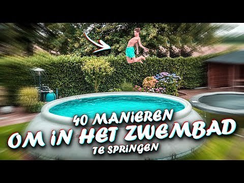 40 MANIEREN OM IN HET ZWEMBAD TE SPRINGEN!