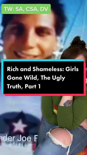 Rich and Shameless: Girls Gone Wild, The Ugly Truth, Part 1 #girlsgonewild #truecrime #early00s #joefrancis #educational #kardashianjenner #infomercials