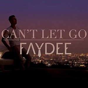 Faydee - Can't Let Go