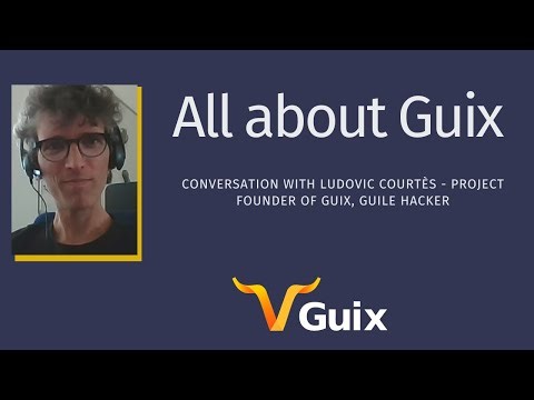 All about Guix: chat with Ludovic Courtès project founder