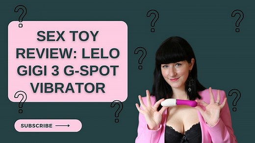 NEW VIDEO! My Lelo Gigi3 Review