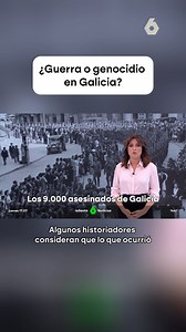 682K views · 14K reactions | 樂 ¿Guerra o genocidio en Galicia? Durante los primeras días de la Guerra Civil española, los franquistas asesinaron a diez mil personas, a pesar de que allí apenas hubo resistencia. Algunos historiadores lo consideran un genocidio y no una guerra.  Puedes seguir toda la información y la última hora en laSexta y laSexta.com | laSexta l Noticias | Facebook