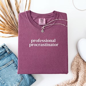 Professional Procrastinator T-shirt, Comfort Colors Unisex Tee