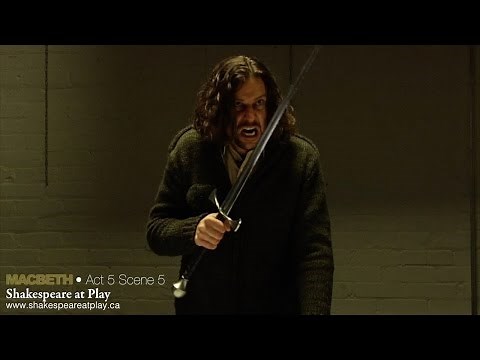 Macbeth - Act 5 Scene 5 - Shakespeare at Play