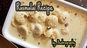 #Rasmalai ⭐⭐⭐⭐ | Bushragraphy.