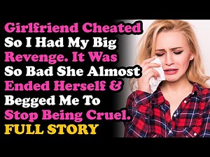 GF Cheated So I Got My Revenge So Bad She Almost Ended Herself & Begged Me To Stop.. Nuclear Revenge
