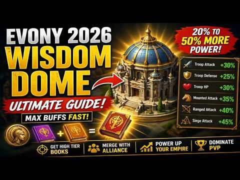 Evony 2026 Ultimate Wisdom Dome Guide Max Buffs FAST!